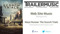 Maze Runner: The Scorch Trials (Web Site Music - Background)