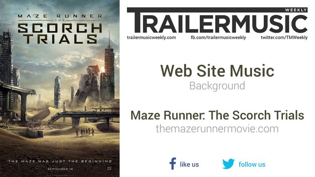 Maze Runner: The Scorch Trials (Web Site Music - Background)