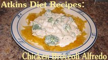 Atkins Diet Recipes: Low Carb Chicken Alfredo (IF)