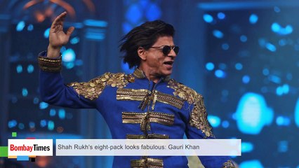 Gauri Khan Impressed With Shah Rukh's Eight-pack Looks - BT