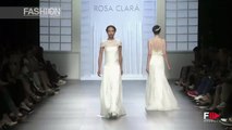 ROSA CLARA' Barcelona Bridal Week 2015 by Fashion Channel