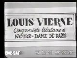 Louis Vierne Filmed at Notre Dame de Paris