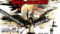Shingeki no Kyojin OST Medley #01 進撃の巨人 [GUITAR COVER] By Rob A. Ranowsky