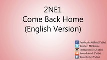2NE1 - Come Back Home (English Version)