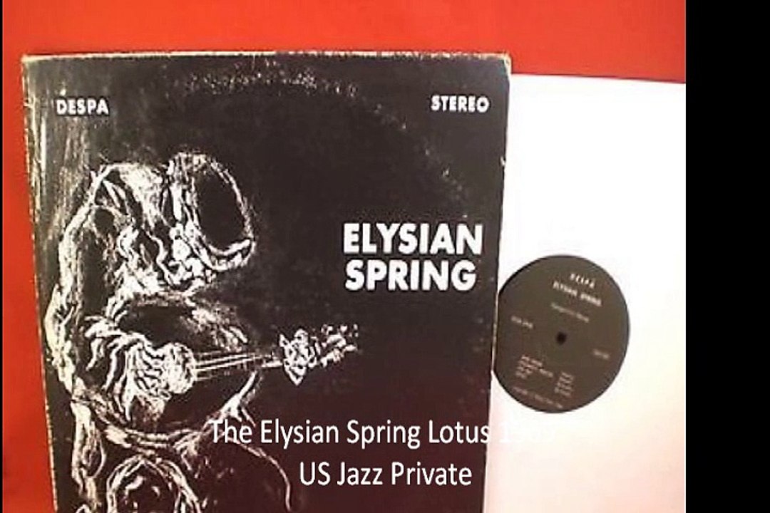 The Elysian Spring "Lotus" 1969 US Jazz Private
