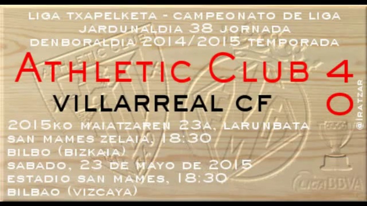 Jor.38: Athletic 4 - Villarreal CF 0 (23/05/15)