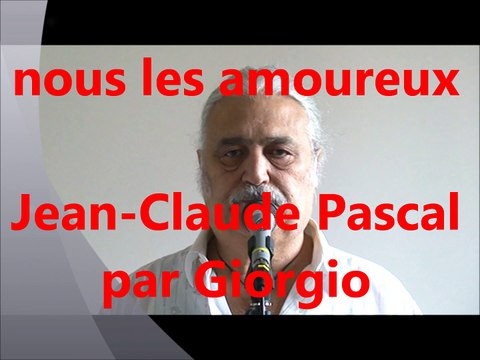 NOUS LES AMOUREUX (Jean-Claude Pascal par Giorgio) reprise
