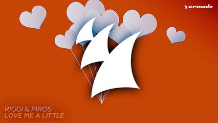 Riggi & Piros - Love Me A Little