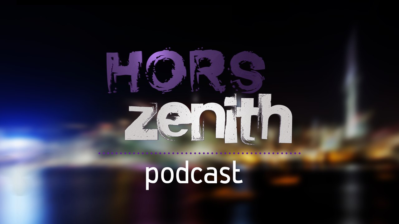 Hors Zenith Podcast - 03 avril 2015