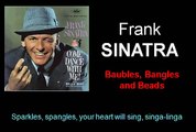 Baubles, Bangles and Beads (Frank Sinatra - with Lyrics)