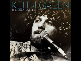 Keith Green - The Lord Is My Shepherd (23rd Psalm)