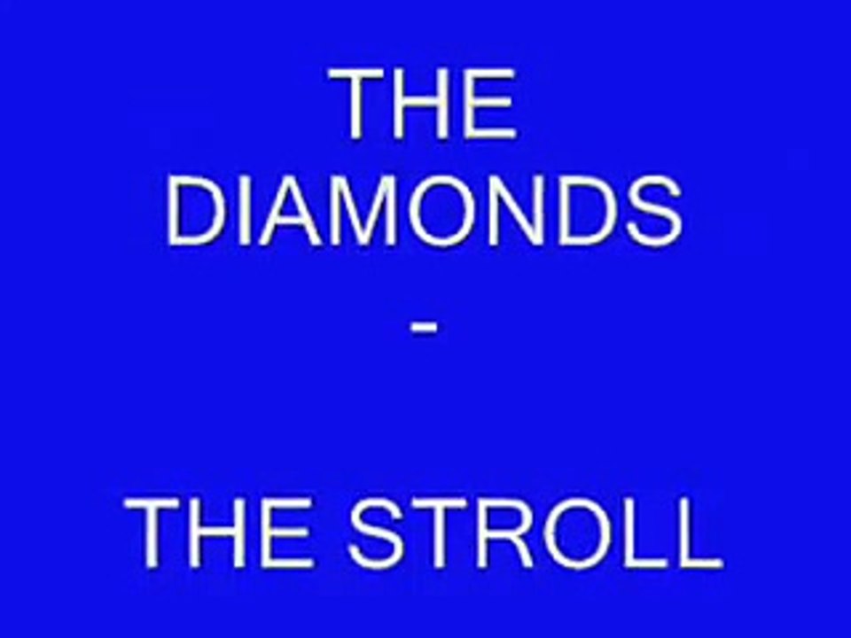 The Diamonds   The Stroll