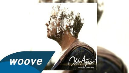 Old Again -  Never Been Better