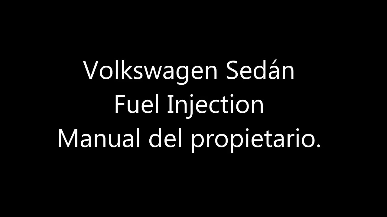 Volkswagen Sedan vocho Fuel Injection: descarga el manual del propietario.