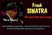 The Gal That Got Away (Frank Sinatra - with Lyrics)