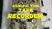 Guess The Tape Recorder!  From Long Ago and Far Away