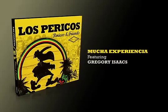 Mucha Experiencia - Los Pericos & Gregory Isaacs