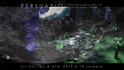 sukekiyo ｢鵠｣ (short ver.) from 1st blu-ray _ dvd『PERSUASIO』(2015.6.10 release)