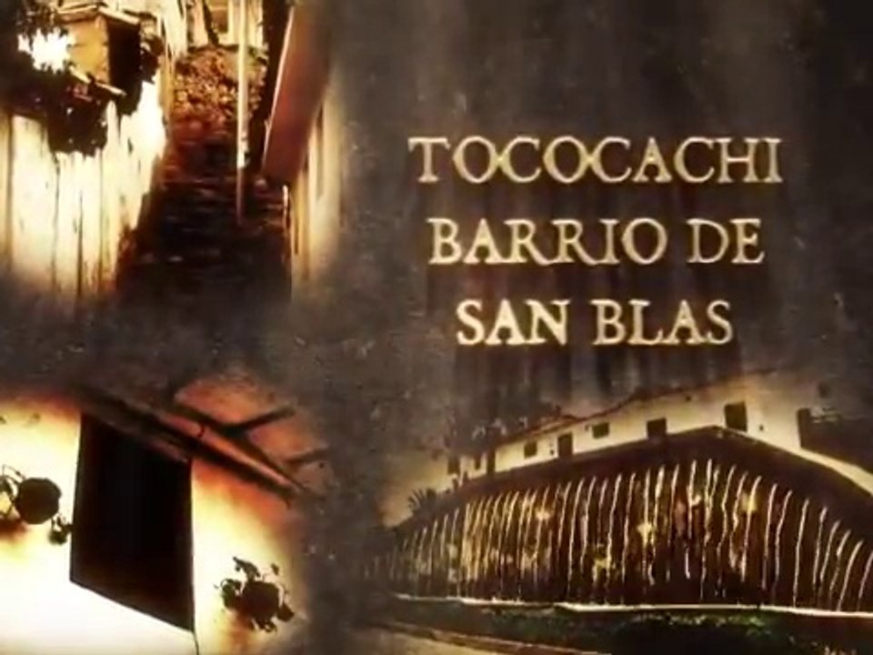 HISTORIA DE LOS BARRIOS TRADICIONALES DEL CUSCO. TOCOCACHI -BARRIO DE SAN BLAS
