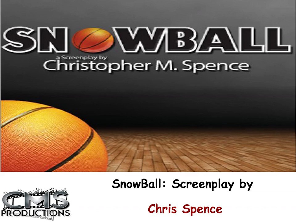 Snowball Screenplay by Chris Spence