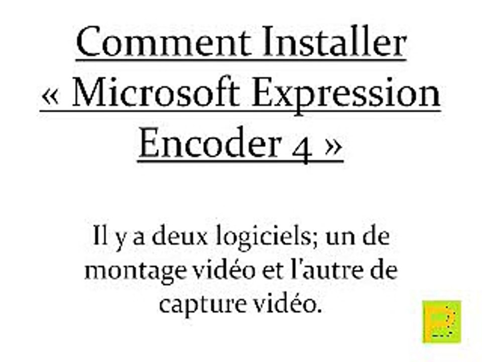 Comment Installer « Microsoft Expression Encoder 4 »