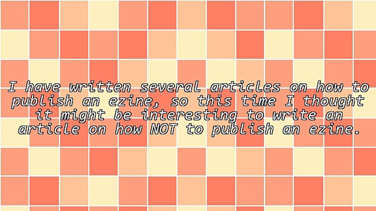 How NOT to Publish an Ezine
