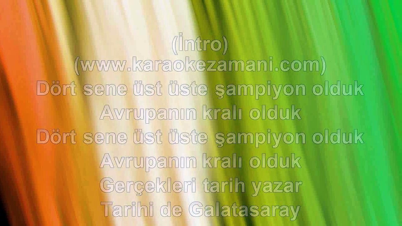 Galatasaray Marşı - Gerçekleri Tarih Yazar - 2006 TÜRKÇE KARAOKE