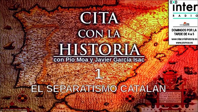 Cita con la historia - 01 - El separatismo catalán