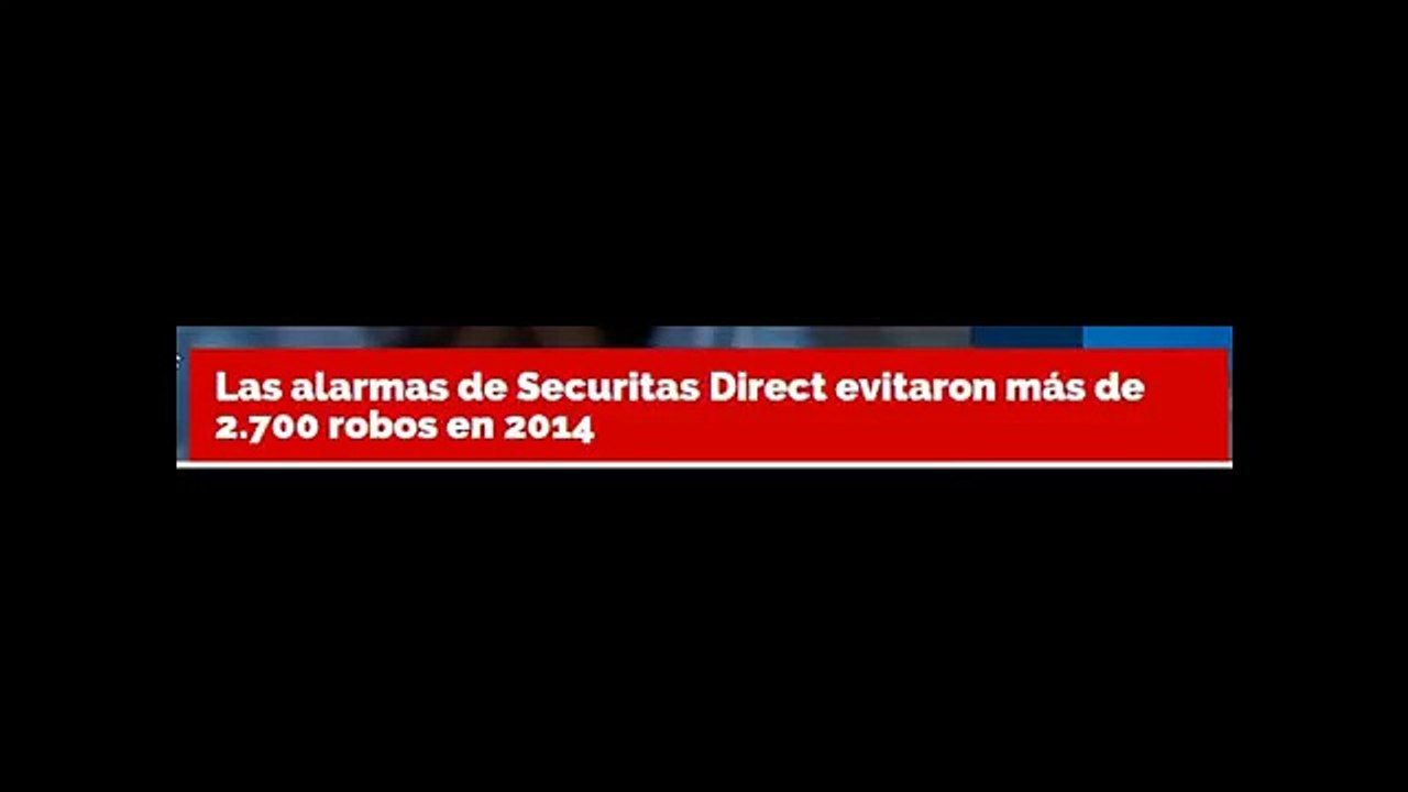 Opiniones Securitas Direct | Las alarmas de Securitas Direct evitaron más de 2.700 robos en 2014