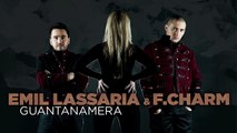 Emil Lassaria & F.Charm - Guantanamera (Extended Version)