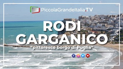 Rodi Garganico - Piccola Grande Italia