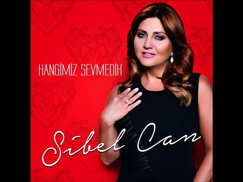 Sibel Can - Hangimiz Sevmedik ( 2o15 )