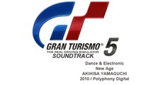 Gran Turismo 5 Soundtrack: New Age - AKIHISA YAMAGUCHI (Dance & Electric)
