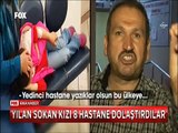 Piknik dönüşü yılan sokan küçük kızı 8 hastane dolaştırdılar yılan serumu bulamadılar