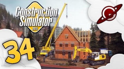 Construction Simulator 2015 | Let's Play 34 [FR ]