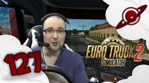 Euro Truck Simulator 2 | La Chronique du Routier #127: La mort du Walkthrough?   Mercedes MP4 (1.18)