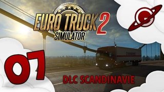 Euro Truck Simulator 2 : DLC Scandinavie - Let's Play Live 07 [FR ]