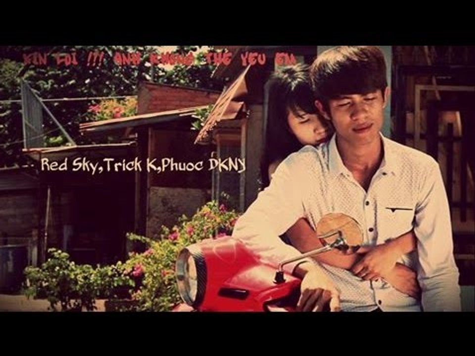 Xin lỗi, Anh không thể yêu em!- TricK, Red Sky, Phước DKNY - [OFFICIAL TRAILER]