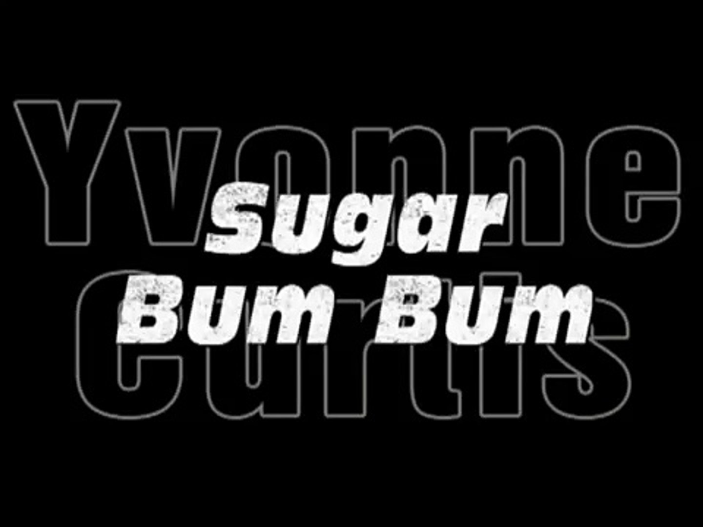 Yvonne Curtis Sugar Bum Bum Video Dailymotion
