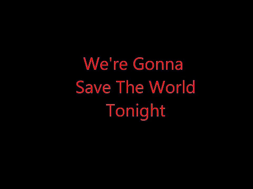 Swedish House Mafia - Save The World ( Tonight ) Lyrics