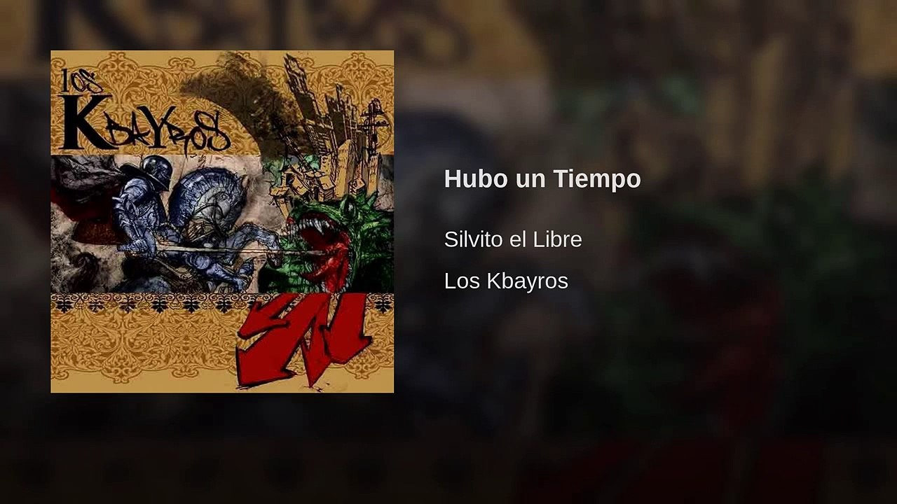 Los Aldeanos - Hubo un Tiempo (Los kbayros)