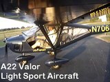 For Sale:  NEW A22 VALOR  'Light Sport Aircraft'