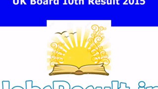 UK Board 10th Result 2015 Uttarakhand High School Result Online