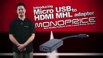 Micro USB to HDMI MHL Adapter by Monoprice