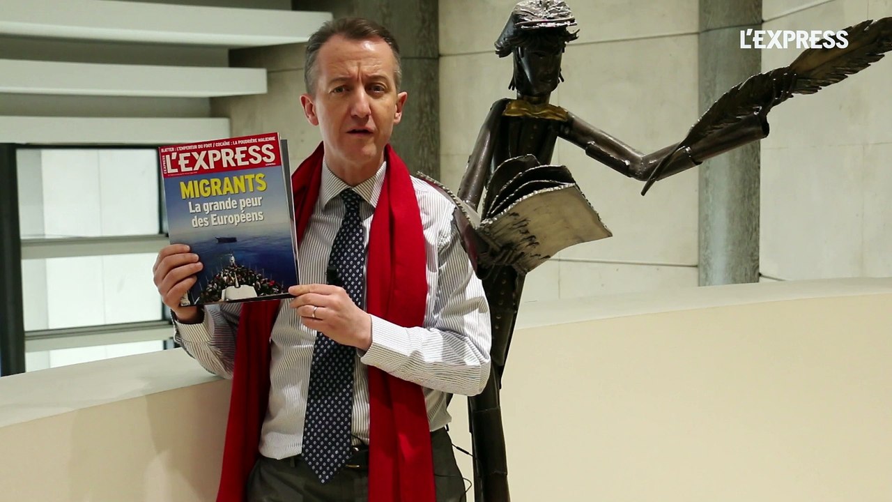 Migrants: la grande peur des Européens: La Une de l'Express - L'édito de Christophe Barbier