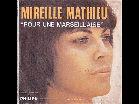 Mireille Mathieu * Pour une marseillaise *