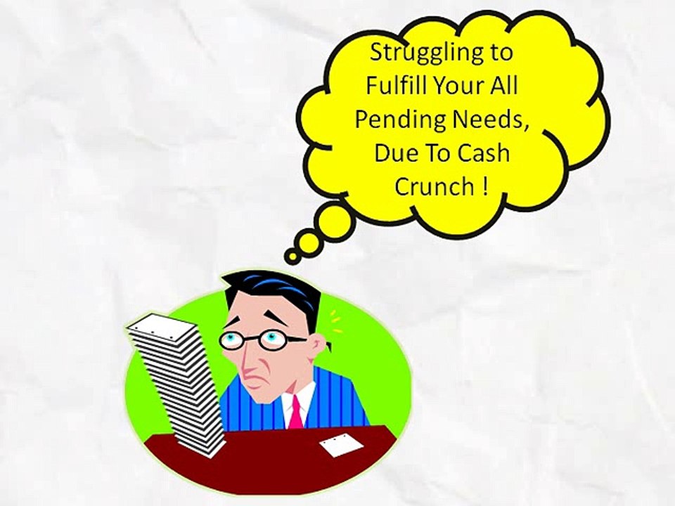 Acquire Adequate Money To Fulfill Unnecessary Fiscal Worries