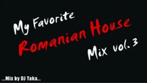 My Favorite Romanian House Mix #3 -mixed by DJ Taka- Romanian House,Latin House,etc...