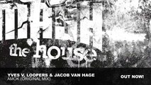Yves V, Loopers & Jacob van Hage - Amok (Original Mix)
