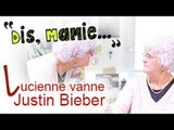 DIS MAMIE #3 - Lucienne vanne Justin Bieber et Miss France !